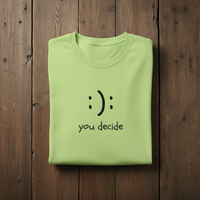 Load image into Gallery viewer, “You Decide” Empowerment Tee – Motivational Mindset &amp; Self-Choice Inspirational Graphic Tee